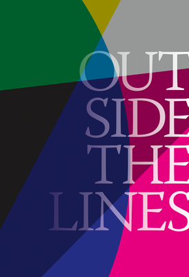 Outside the Lines - Oliver, Valerie Cassel (Editor), and O'Connor, Nancy (Editor), and Arning, Bill (Text by)