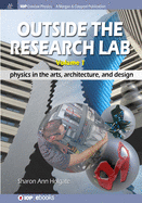 Outside the Research Lab, Volume 1: Physics in the Arts, Architecture and Design