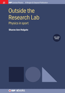 Outside the Research Lab, Volume 3: Physics in Sport