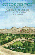 Outside The Wire: a U.S. Marine's Collection of Combat Poems & Short Stories Volume 2
