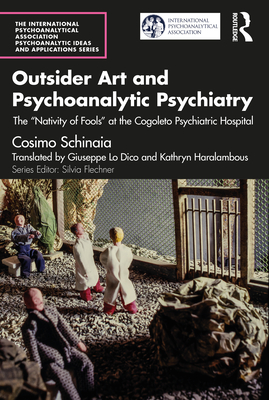 Outsider Art and Psychoanalytic Psychiatry: The "Nativity of Fools" at the Cogoleto Psychiatric Hospital - Schinaia, Cosimo