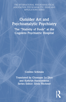 Outsider Art and Psychoanalytic Psychiatry: The "Nativity of Fools" at the Cogoleto Psychiatric Hospital - Schinaia, Cosimo