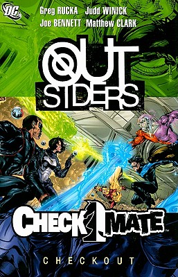 Outsiders/Checkmate: Checkout - Rucka, Greg, and Winick, Judd, and Bennett, Joe (Illustrator)