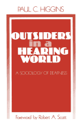 Outsiders in a Hearing World: A Sociology of Deafness