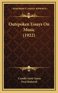 Outspoken Essays on Music (1922)