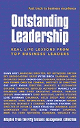 Outstanding Leadership: Real Life Lessons from Top Business Leaders