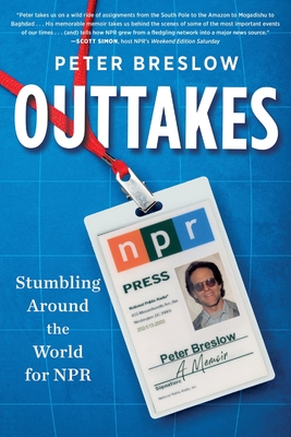 Outtakes: Stumbling Around the World for NPR - Breslow