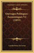 Ouvrages Politiques-Economiques V2 (1855)