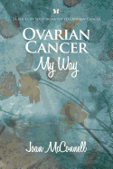 Ovarian Cancer - My Way