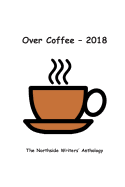 Over Coffee 2018: The Northside Writers Anthology