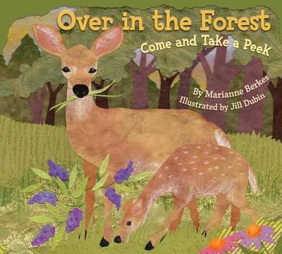 Over in the Forest: Come and Take a Peek - Berkes, Marianne