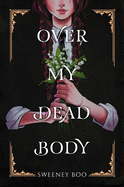 Over My Dead Body: A Witchy Graphic Novel