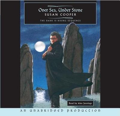 Over Sea, Under Stone - Cooper, Susan, and Jennings, Alex (Read by)