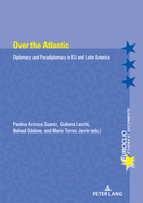 Over the Atlantic: Diplomacy and Paradiplomacy in EU and Latin America