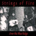 Over the Blue Ridge - Strings of Fire