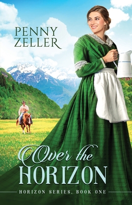 Over the Horizon - Zeller, Penny