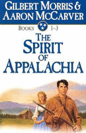 Over the Misty Mountains/Beyond the Quiet Hills/Among the King's Soldiers (the Spirit of Appalachia Series 1-3)