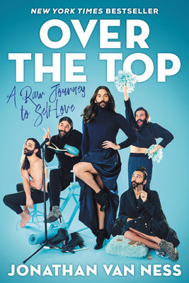 Over the Top: A Raw Journey to Self-Love - Van Ness, Jonathan