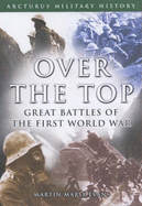 Over the Top: Great Battles of the First World War