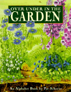 Over Under in the Garden: An Alphabet Book