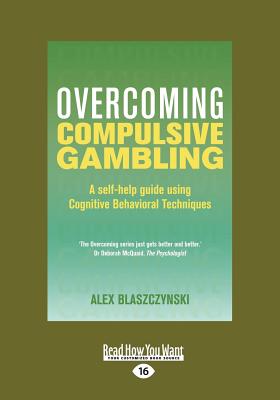Overcoming Compulsive Gambling - Blaszczynski, Alex