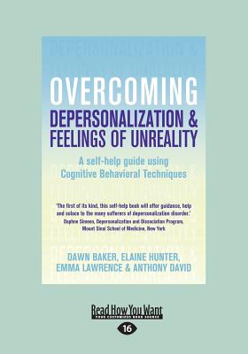 Overcoming Depersonalization and Feelings of Unreality - David, Dawn Baker, Elaine Hunter, Emma Lawrence and Anthony