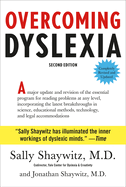 Overcoming Dyslexia: Second Edition, Completely Revised and Updated