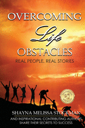 Overcoming Life Obstacles: Real People, Real Stories