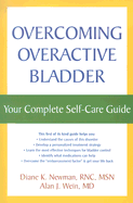 Overcoming Overactive Bladder: Your Complete Self-Care Guide
