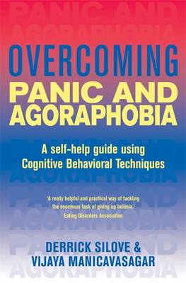 Overcoming Panic and Agoraphobia: A Guide to Recovery with a Complete Self-Help Programme - Silove, Derrick