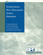 Overcoming Post-Traumatic Stress Disorder - Client Manual