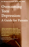 Overcoming Teen Depression: A Guide for Parents