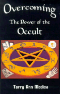 Overcoming the Power of the Occult - Modica, Terry Ann