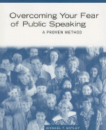 Overcoming Your Fear of Public Speaking: A Proven Method