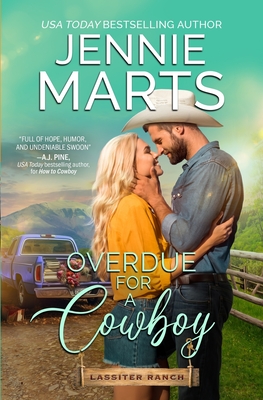 Overdue for a Cowboy: Lassiter Ranch Book 2 - Marts, Jennie