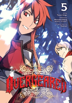 Overgeared, Vol. 5 - Team Argo, Team, and Monohumbug(redice Studio) (Adapted by), and Saenal (Original Author)