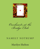 Overheard at the Bridge Club: Namely Notrump Conventions