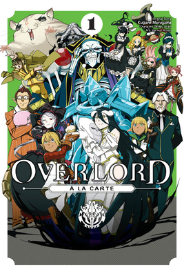 Overlord  La Carte, Vol. 1 - Various Artists, Various, and Maruyama, Kugane (Original Author), and Gancio, Rochelle
