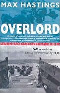Overlord; D-day and the Battle for Normandy 1944