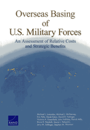 Overseas Basing of U.S. Military Forces: An Assessment of Relative Costs and Strategic Benefits