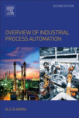 Overview of Industrial Process Automation - Sharma, K.L.S.