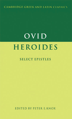 Ovid: Heroides: Select Epistles - Ovid, and Knox, Peter E. (Editor)