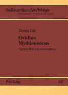 Ovidius Mythistoricus: Legendary Time in the Metamorphoses - Von Albrecht, Michael (Editor), and Von Albrecht, Christiane (Editor), and Cole, Thomas