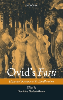 Ovid's Fasti: Historical Readings at Its Bimillennium - Herbert-Brown, Geraldine (Editor)