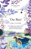 Ow Bist: from village shops to wagon ponds, a personal history of the lost landmarks of Little Somerford in Wiltshire