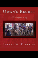 Owan's Regret: The Dragon King: Book Seven of the Hagenspan Chronicles