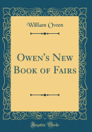 Owen's New Book of Fairs (Classic Reprint)