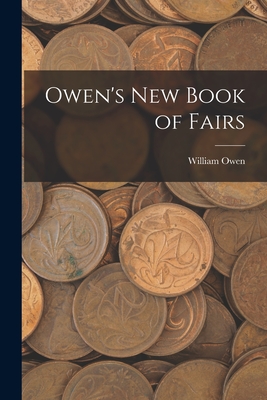 Owen's New Book of Fairs - Owen, William