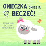 Owieczka Owiesia Bilingual book for children POLISH ENGLISH, Learn Polish Language: Polskie Ksiazki Bajki dla Malych Dzieci, Nauka Jezyka Polskiego