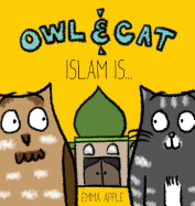 Owl & Cat: Islam Is...